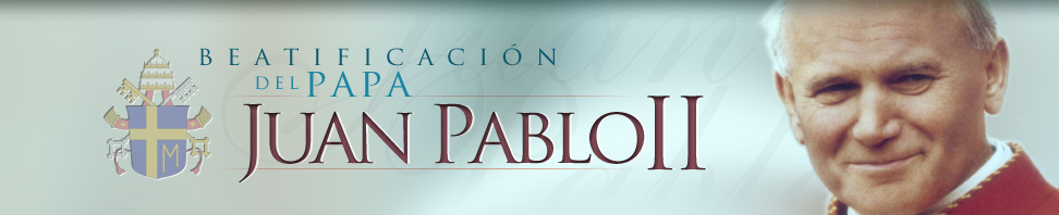 Beatificación de su santidad el Papa Juan Pablo II
